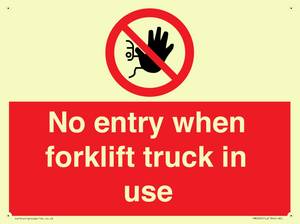 No entry when forklift truck in use Prohibition Sign